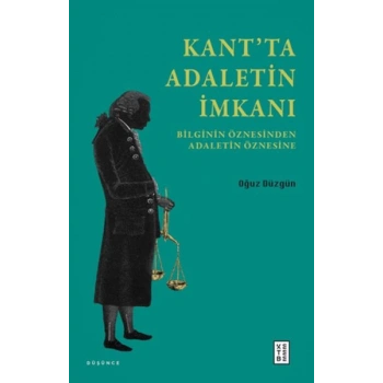 Kant’ta Adaletin İmkanı
