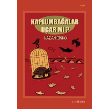 Kaplumbağalar Uçar mı?