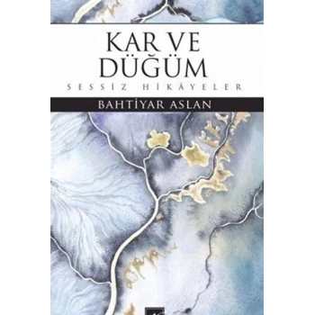 Kar ve Düğüm