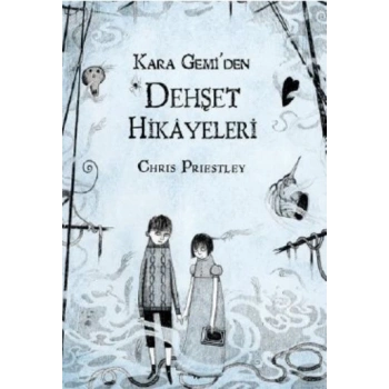 Kara Gemi’den Dehşet Hikayeleri