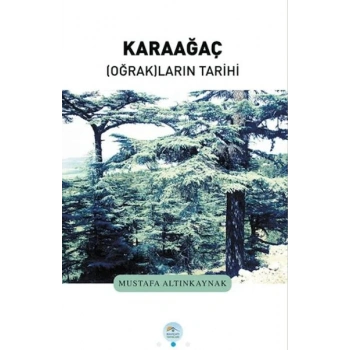 Karaağaç Oğrakların Tarihi