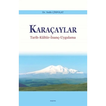 Karaçaylar - Tarih-Kültür-İnanç-Uygulama