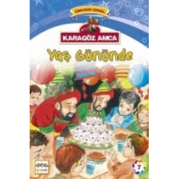 Karagöz Amca Yaş Gününde