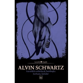 Karanlıkta Anlatılacak Bambaşka Korkunç Öyküler-Korkunç Öyküler 2