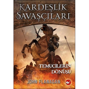 Kardeşlik Savaşçıları 8 - Temuçilerin Dönüşü