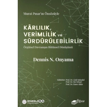 Kârlılık, Verimlilik ve Sürdürülebilirlik – Örgütsel Davranışın Bütünsel Dönüşümü