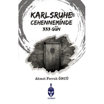 Karlsruhe Cehenneminde 333 Gün