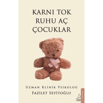 Karnı Tok Ruhu Aç Çocuklar