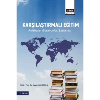 Karşılaştırmalı Eğitim Politikalar, Göstergeler, Bağlamlar