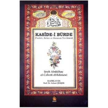 Kaside-i Bürde - Fazileti Sırları ve Manzum Tercümesi