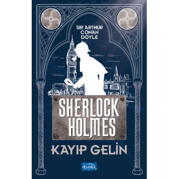 Kayıp Gelin - Sherlock Holmes