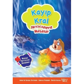 Kayıp Kral - Aktivitelerle Masallar