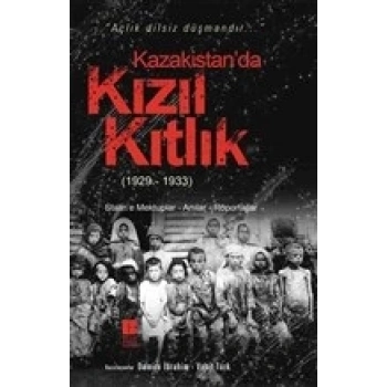 Kazakistan’da Kızıl Kıtlık (1929-1933)