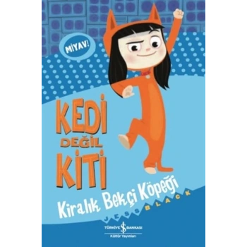 Kedi Değil Kiti - Kiralık Bekçi Köpeği