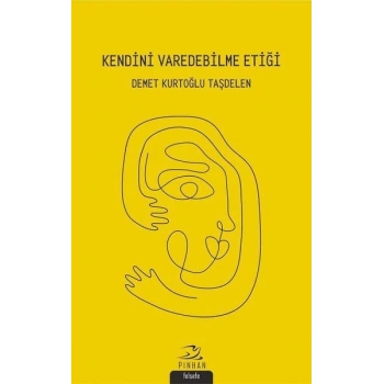 Kendini Varedebilme Etiği