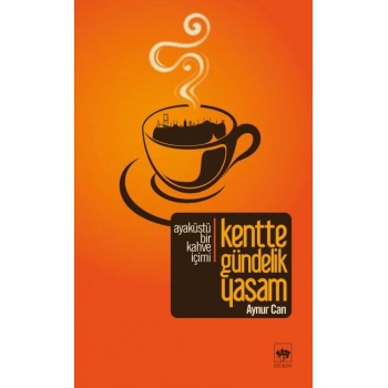 Kentte Gündelik Yaşam