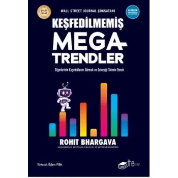 Keşfedilmemiş Megatrendler Diğerlerinin Kaçırdıklarını Görmek ve Geleceği Tahmin Etmek