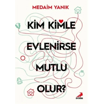 Kim, Kimle Evlenirse Mutlu Olur?