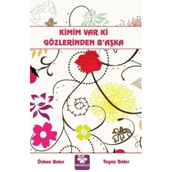 Kimim Var Ki Gözlerinden Başka