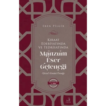Kıraat Edebiyatında ve Tedrisatında Manzum Eser Geleneği
