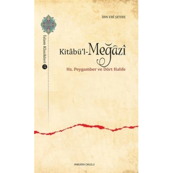 Kitabül-Meğazi - Hz. Peygamber ve Dört Halife