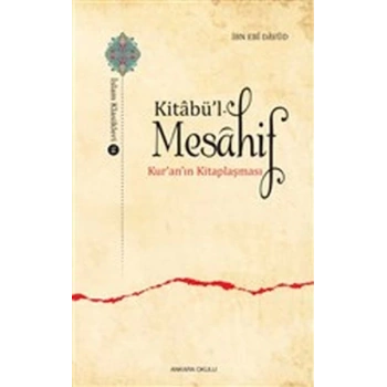 Kitabü’l - Mesahif - Kuranın Kitaplaşması
