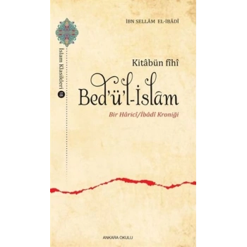 Kitabün Fihi Bedül-İslam - Bir Harici / İbadi Kroniği