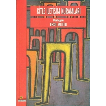 Kitle İletişim Kuramları