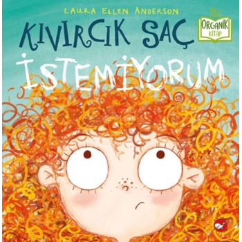 Kıvırcık Saç İstemiyorum - Organik Kitaplar