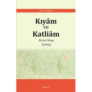 Kıyam ve Katliam - Birinci Kitap Çöküş