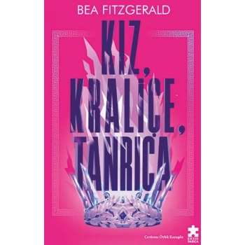 Kız, Kraliçe, Tanrıça