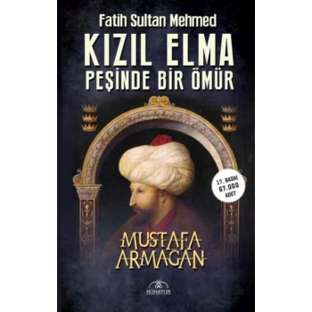 Kızıl Elma Peşinde Bir Ömür - Fatih Sultan Mehmed