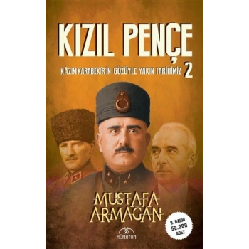 Kızıl Pençe -Kazım Karabekirin Gözüyle Yakın Tarihimiz-2
