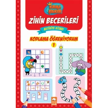 Kodlama Öğreniyorum 1 - Kral Şakir Zihin Becerileri Aktivite Kitabı