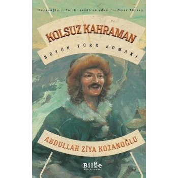 Kolsuz Kahraman - Büyük Türk Romanı