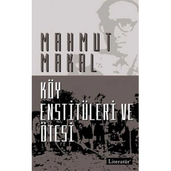 Köy Enstitüleri ve Ötesi