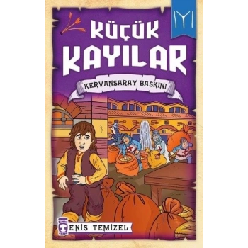 Küçük Kayılar - Kervansaray Baskını