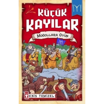 Küçük Kayılar - Moğollarla Oyun