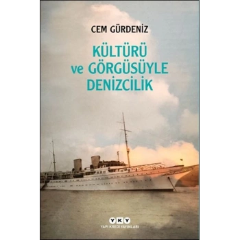 Kültürü ve Görgüsüyle Denizcilik