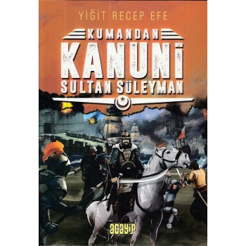 Kumandan Kanuni Sultan Süleyman