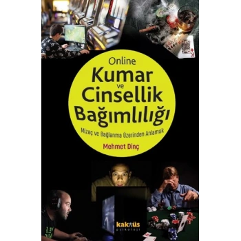 Kumar ve Online Cinsellik Bağımlılığı - Mizaç ve Bağlanma Üzerinden Anlamak