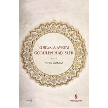 Kurana Aykırı Görülen Hadisler