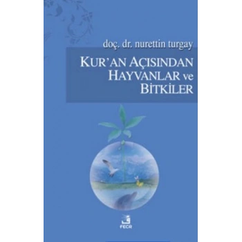 Kuran Açısından Hayvanlar ve Bitkiler