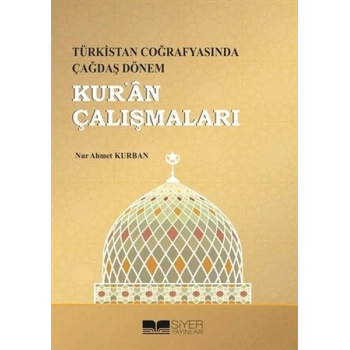 Kuran Çalışmaları - Türkistan Coğrafyasında Çağdaş Dönem