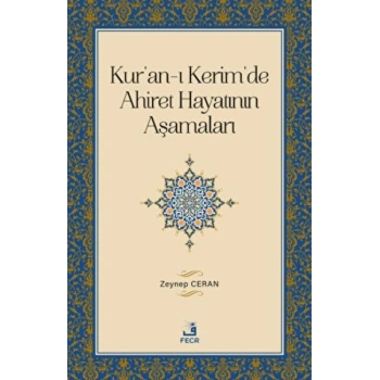 Kuran-ı Kerimde Ahiret Hayatının Aşamaları
