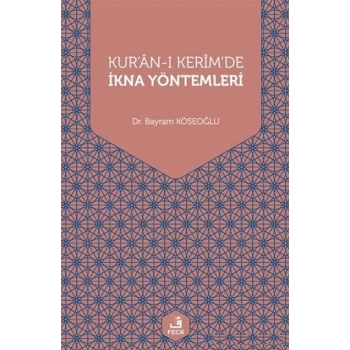 Kuran-ı Kerimde İkna Yöntemleri