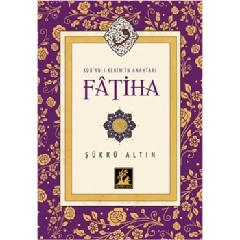 Kuran-ı Kerimin Anahtarı Fatiha