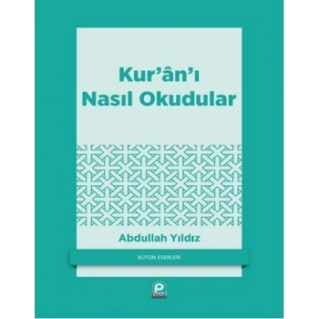 Kuranı Nasıl Okudular?