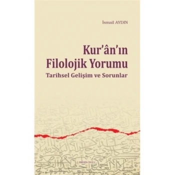 Kuranın Filolojik Yorumu  Tarihsel Gelişim ve Sorunlar