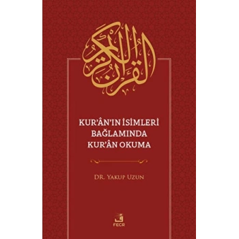 Kuranın İsimleri Bağlamında Kuran Okuma